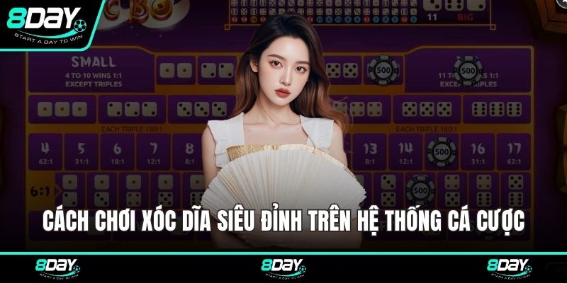 Cách chơi xóc dĩa siêu đỉnh trên hệ thống cá cược