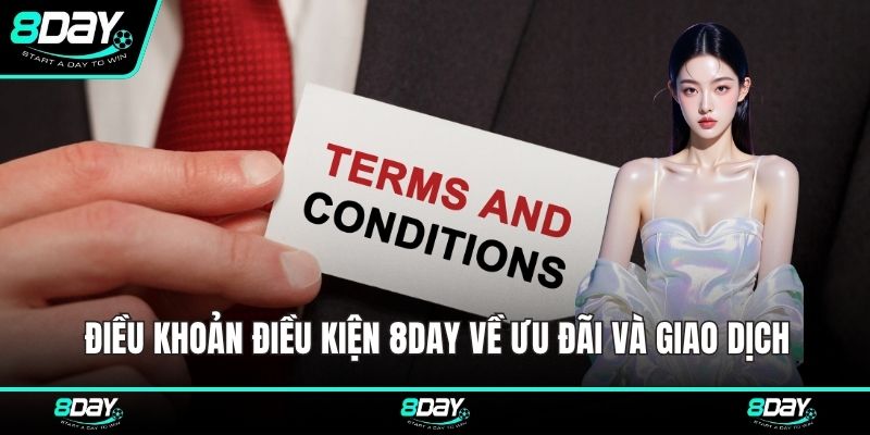 Điều khoản điều kiện 8DAY về ưu đãi và giao dịch