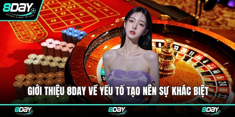 Giới thiệu 8DAY về yếu tố tạo nên sự khác biệt
