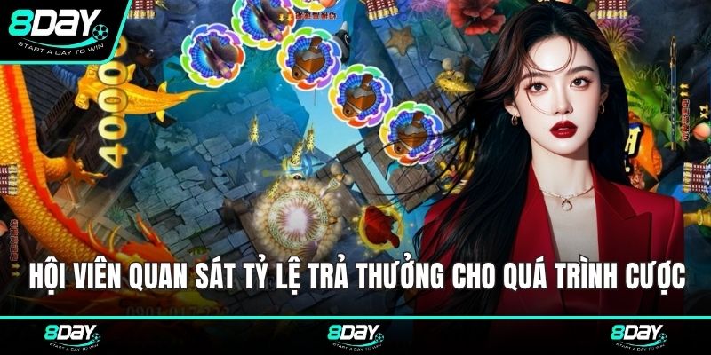 Hội viên nên quan sát tỷ lệ trả thưởng cho quá trình cược