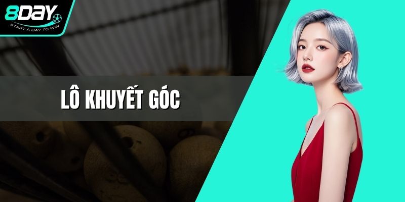 Lô Khuyết Góc