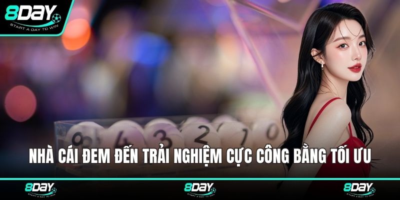 Nhà cái đem đến trải nghiệm cực công bằng tối ưu