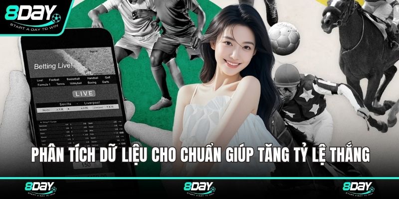 Phân tích dữ liệu cho chuẩn giúp tăng tỷ lệ thắng