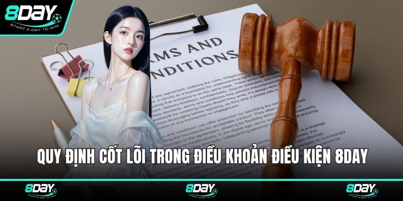 Quy định cốt lõi trong điều khoản điều kiện 8DAY
