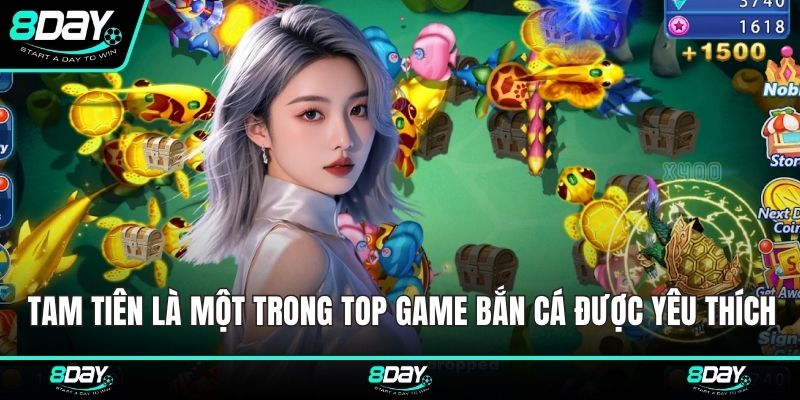 Tam tiên là một trong top game bắn cá được yêu thích
