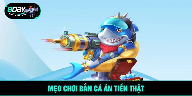 Mẹo chơi bắn cá ăn tiền thật